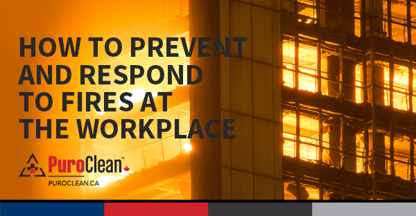 How to Prevent and Respond to Fires at the Workplace